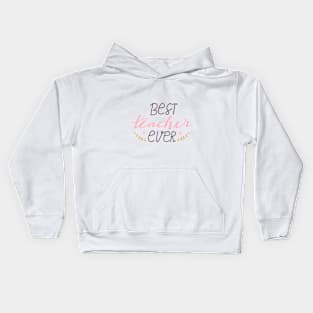 Best teacher ever typography print. Kids Hoodie